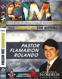 C.I.M - Congresso Internacional de Misses 2012 - Pr Flamarion Rolando